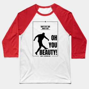 Oh You Beauty! Baseball T-Shirt